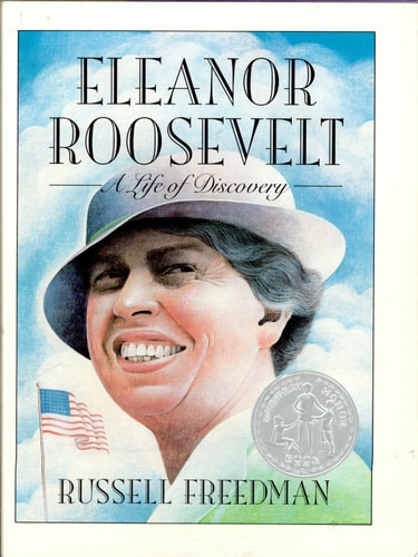 Eleanor Roosevelt: A Life of Discovery (Newbery Honor Book)