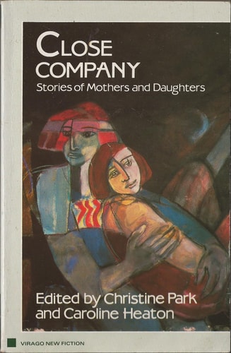 Close Company: Stories of Mothers and Daughters