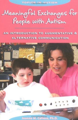Meaningful Exchanges For People With Autism: An Introduction To Augmentative & Alternative Communication (Topics in Autism)