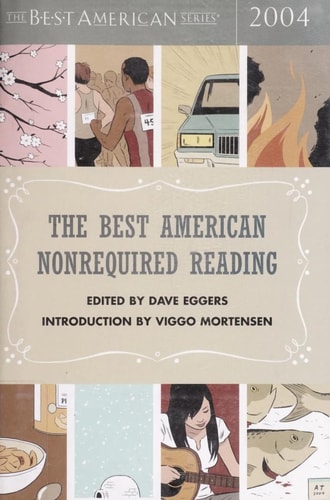 The Best American Nonrequired Reading 2004 (The Best American Series)