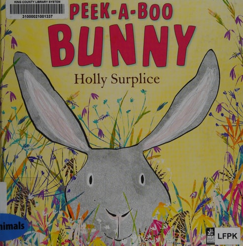 Peek-a-Boo Bunny: An Easter And Springtime Book For Kids