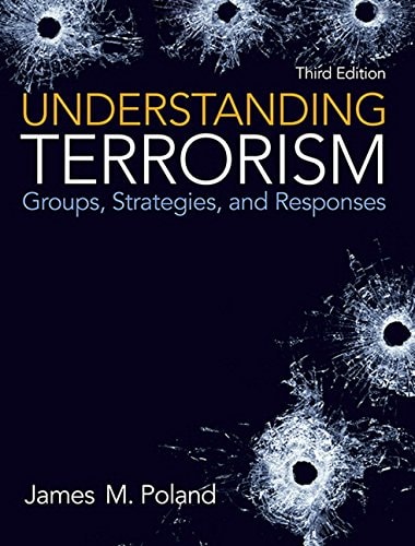 Understanding Terrorism: Groups, Strategies, and Responses (3rd Edition)