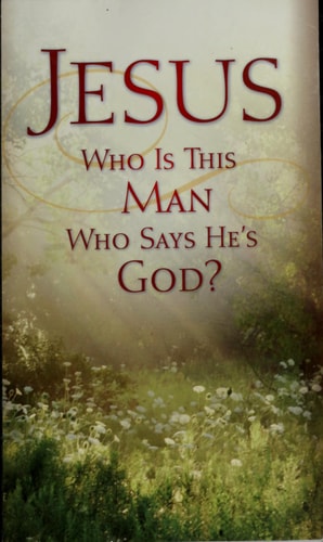 Jesus Who is this man who says He is God