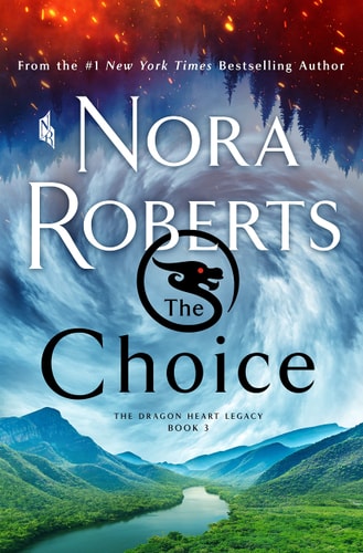 The Choice The Dragon Heart Legacy, Book 3