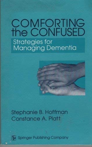 Comforting the Confused: Strategies for Managing Dementia
