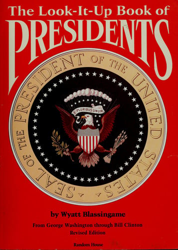 The Look-It-Up Book of Presidents