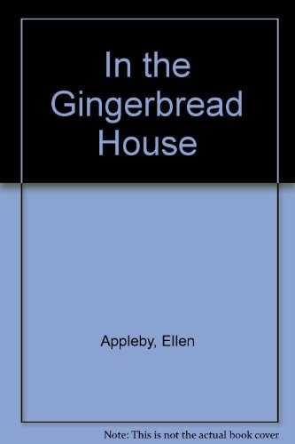 In the Gingerbread House (A Yummy Book About Families)