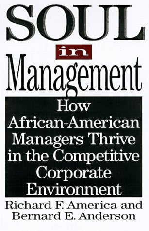 Soul in Management: How African-American Managers Thrive in the Competitive Corporate Environment