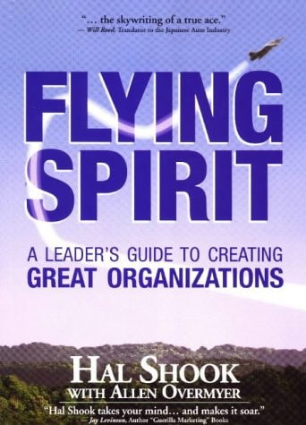 Flying Spirit: A Leader's Guide to Creating Great Organizations