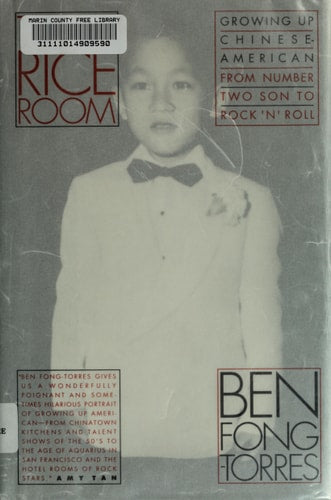 Rice Room: Growing Up Chinese-American From Number Two Son toRock 'N' Roll