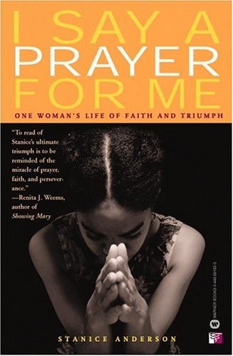 I Say a Prayer for Me: One Woman's Life of Faith and Triumph