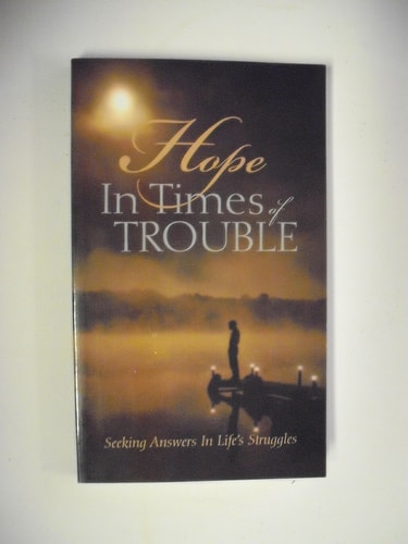Hope in Times of Trouble (Seeking Answers in Life's Struggles)