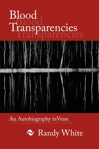 Blood Transparencies: An Autobiography in Verse