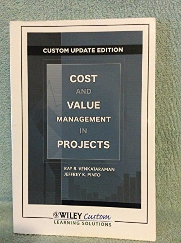 COST AND VALUE MANAGEMENT IN PROJECTS (Custom Updated Edition)