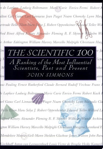The Scientific 100: A Ranking of the Most Influential Scientists, Past and Present