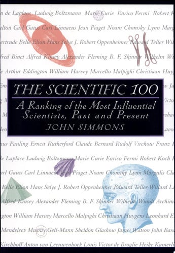 The Scientific 100: A Ranking of the Most Influential Scientists, Past and Present