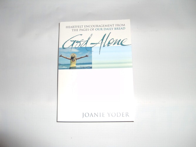 God Alone: Heartfelt Encouragement from the Pages of Our Daily Bread