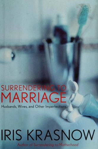 Surrendering to Marriage: Husbands, Wives, and Other Imperfections