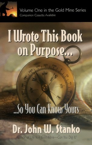 I Wrote This Book on Purpose...So You Can Know Yours