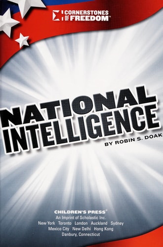 National Intelligence (Cornerstones of Freedom. Third Series)