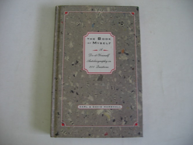 The Book of Myself: A Do-It-Yourself Autobiography in 201 Questions