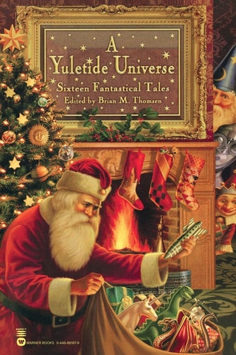A Yuletide Universe: Sixteen Fantastical Tales