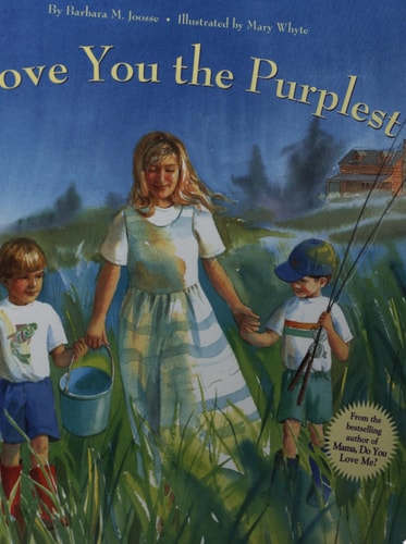 I Love You the Purplest: (I Love Baby Books, Mother's Love Book, Baby Books about Loving Life)