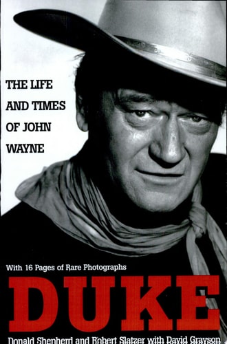Duke: Life and Times: The Life and Times of John Wayne