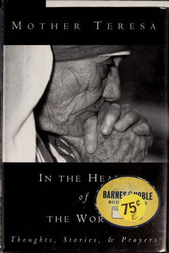 In the Heart of the World: Thoughts, Prayers, and Stories