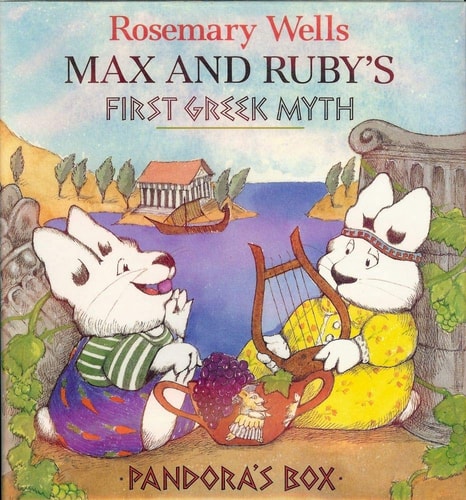 Max and Ruby's Pandora's Box: Max and Ruby's First Greek Myth