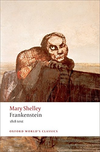 Frankenstein or `The Modern Prometheus': The 1818 Text