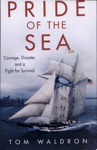 Pride Of The Sea: Courage, Disaster, and a Fight for Survival