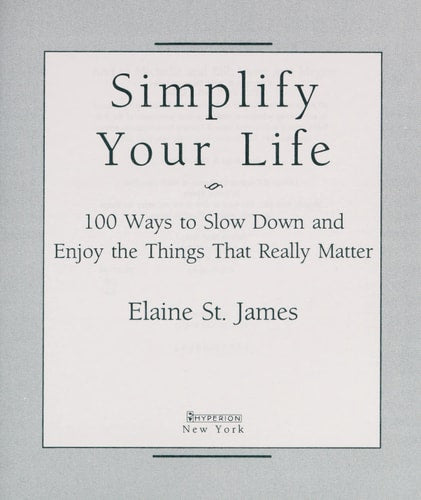 Simplify Your Life - Gift Edition: 100 Ways to Slow Down and Enjoy the Things That Really Matter