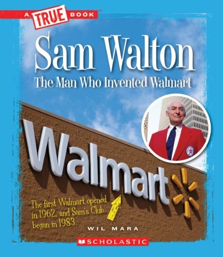 Sam Walton: Rethinking Retail (A True Book)