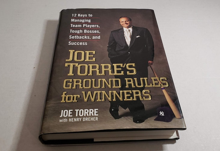 Joe Torre's Ground Rules for Winners: 12 Keys to Managing Team Players, Tough Bosses, Setbacks, and Success
