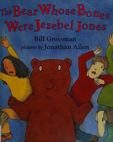 The Bear Whose Bones Were Jezebel Jones