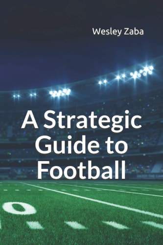 A Strategic Guide to Football