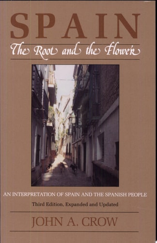 Spain: The Root and the Flower: An Interpretation of Spain and the Spanish People