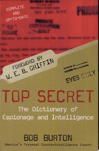 Top Secret: The Dictionary of Espionage and Intelligence