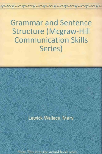 Grammar and Sentence Structure (McGraw-Hill Communication Skills Series)