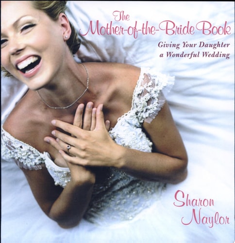 Mother-Of-The-Bride Book:: Giving Your Daughter a Wonderful Wedding