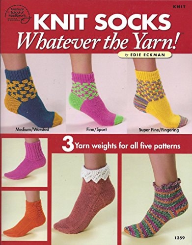 Knit Socks: Whatever the Yarn!