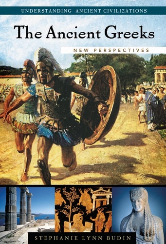 The Ancient Greeks: New Perspectives (Understanding Ancient Civilizations)