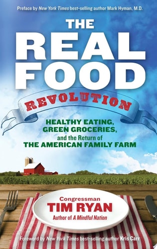 The Real Food Revolution: Healthy Eating, Green Groceries, and the Return of the American Family Farm