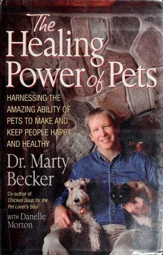 The Healing Power of Pets: Harnessing the Amazing Ability of Pets to Make and Keep People Happy and Healthy