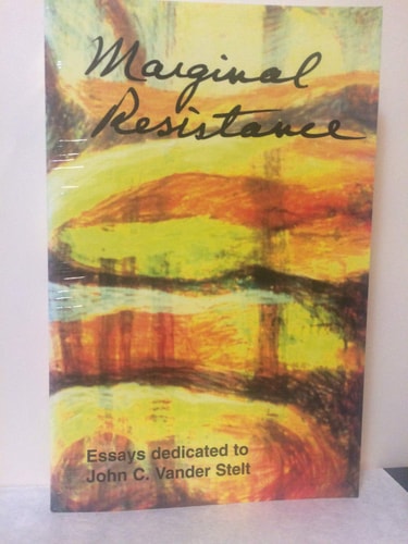 Marginal Resistance: Essays Dedicated to John C. Vander Stelt