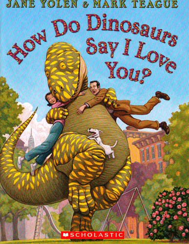 How Do Dinosaurs Say I Love You?