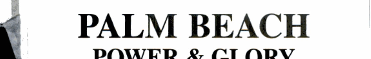 Palm Beach Power and Glory