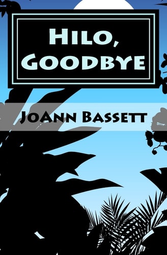 Hilo, Goodbye: An Islands of Aloha Mystery (Islands of Aloha Mystery Series)