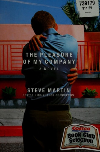 The Pleasure of My Company: A Novel